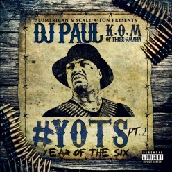 DJ Paul - Yots (Year of the Six) Pt. 2